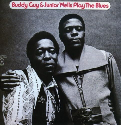 Buddy Guy & Junior Wells Play the Blues