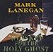 Song Shooting Gallery by Mark Lanegan on Whiskey for the Holy Ghost at Amazon