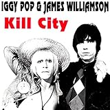 Kill City [With James Williamson] (1978)