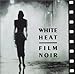 Song Double Indemnity by Jazz At The Movies Band on White Heat: Film Noir at Amazon