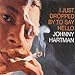 Song In The Wee Small Hours Of The Morning by Johnny Hartman on I Just Dropped by to Say Hello at Amazon