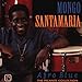 Song El Campesino by Mongo Santamaria on Afro Blue: The Picante Collection at Amazon
