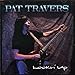 Song Suburban Blues by Pat Travers on Lookin Up at Amazon