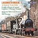 Song Ankunfts-Walzer Op. 34 by Slovak State Philharmonic Orchestra on Locomotiv-Musik 1: A Musical Train Ride at Amazon
