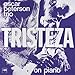 Song Down Here On The Ground by Oscar Peterson on Tristeza on Piano at Amazon