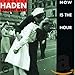 Song Here's Looking At You by Charlie Haden on Now Is the Hour at Amazon