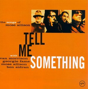 Tell Me Something: The Songs of Mose Allison