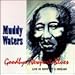 Song I Got My Brand on You by Muddy Waters on Goodbye Newport Blues at Amazon