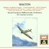 William Walton: 'Spitfire' Prelude & Fugue/Crown Imperial Coronation March/Orb & Sceptre Coronation March/A Shakespeare Suite - Richard III/Scapino Comedy Overture/Capriccio Burlesco
