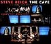 Song The Cave: New York City by Steve Reich on Cave at Amazon