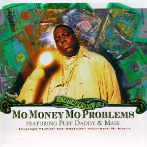 Mo Money Mo Problems [UK]