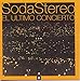 Song Zoom by Soda Stereo on El Ultimo Concierto, Pt. A at Amazon