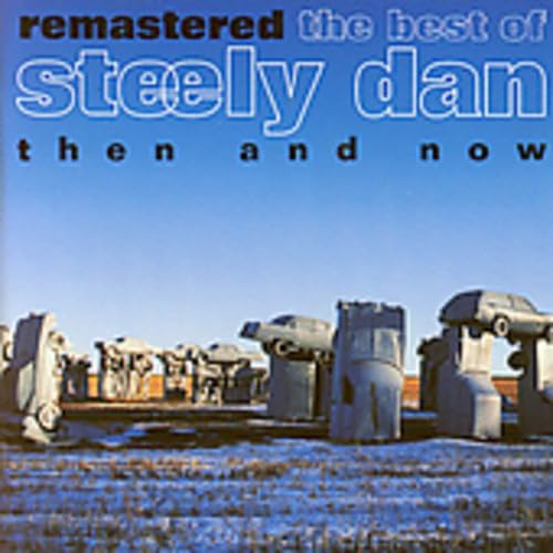 Then and Now: The Best of Steely Dan Remastered