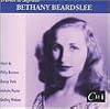 A Tribute to Soprano Bethany Beardslee - George Perle: Thirteen Dickenson Songs / Malcolm Peyton: Songs from Walt Whitman/Philip Batstone: A Mother Goose Primer