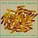 Song Sweet &amp; Lovely by Phil Woods on Phil Woods/Lew Tabackin at Amazon