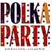 Song Turkish March by Brave Combo on Polka Party with Brave Combo: Live and Wild! at Amazon