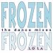Song Frozen: Casa Mix Edit by Lola on Frozen - Dance Mixes at Amazon