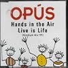 Opus - Hands In The Air / Live Is Life (Stadium Mix '97)
