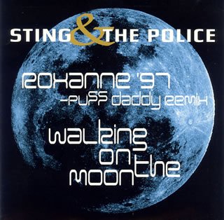 Roxanne '97/Walking on the Moon (Mixes)