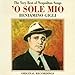 Song Voce E Notte by Beniamino Gigli on O Sole Mio-Very Best of Neopolitan Songs at Amazon