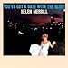 Song The Thrill Is Gone by Helen Merrill on You've Got a Date with the Blues at Amazon