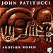 Song Soho Steel by John Patitucci on Another World at Amazon