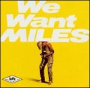 We Want Miles