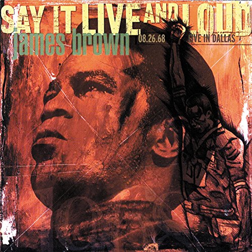 Say It Live and Loud: Live in Dallas 08.26.68