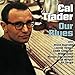 Song Our Blues by Cal Tjader on Our Blues: Concert on the Campus/Cal Tjader at Amazon