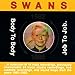 Song Whore by Swans on Body to Body, Job to Job at Amazon