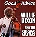 Song I Don&#39;t Trust Nobody by Willie Dixon on Good Advice at Amazon