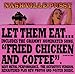 Song Fried Chicken And Coffee by Nashville Pussy on Let Them Eat Pussy at Amazon