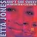 Song Jim by Etta Jones on Ain't She Sweet: Save Your Love for Me / I'll Be at Amazon