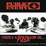 There's a Poison Goin' On...