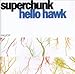Song Hello Hawk by Superchunk on Hello, Hawk at Amazon