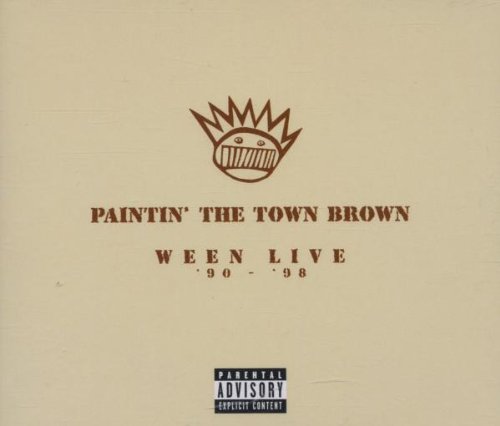 Paintin' the Town Brown: Ween Live 1990-1998