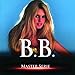 Song Ciel De Lit by Brigitte Bardot on Master Serie: Talents Du Siecle at Amazon