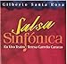 Song Que Se Lo Lleve El Rio by Gilberto Santa Rosa on Salsa Sinfónica: En Vivo Teresa Carreños Caracas at Amazon