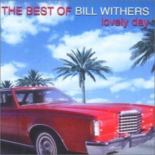The Best of Bill Withers: Lovely Day