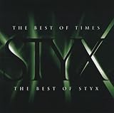 The Best of Times: The Best of Styx