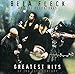 Song Big Country by Bela Fleck on Bela Fleck &amp; The Flecktones - Greatest Hits Of The 20th Century at Amazon