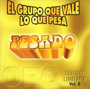 El Grupo Que Vale Lo Que Pesa, Vol. 2