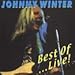 Song Mother Earth by Johnny Winter on Best of Live at Amazon