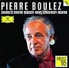 Pierre Boulez Conducts Bartók, Debussy, Ravel, Stravinsky, Webern