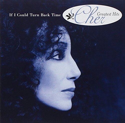 If I Could Turn Back Time: Cher's Greatest Hits [Interscope]