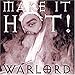 Song Make It Hot! (Remix) by Warlord on Make It Hot at Amazon