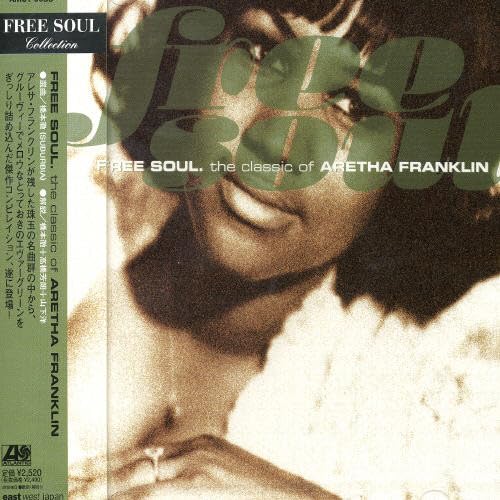 Free Soul: The Classics of Aretha Franklin
