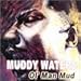 Song Good Lookin&#39; Woman by Muddy Waters on Ol&#39; Man Mud at Amazon