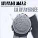 Song Discours du Sorcier by Armand Amar on La Traversee at Amazon