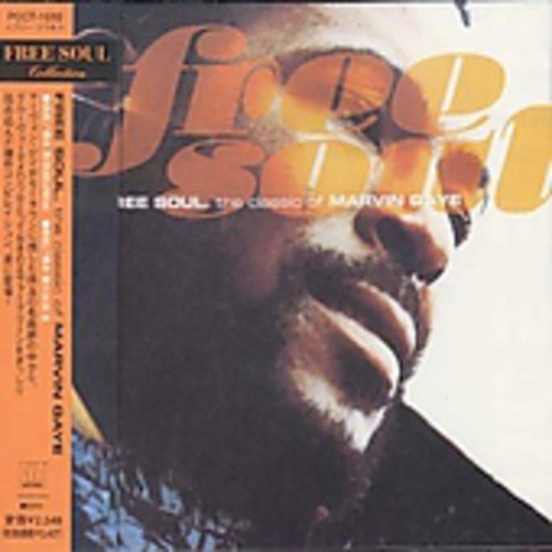 Free Soul: The Classics of Marvin Gaye
